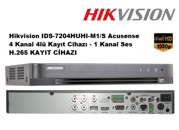 Hikvision IDS-7204HUHI-M1/S Acusense 4 Kanal 4lü Kayıt Cihazı - 1 Kanal Ses H.265 KAYIT CİHAZI